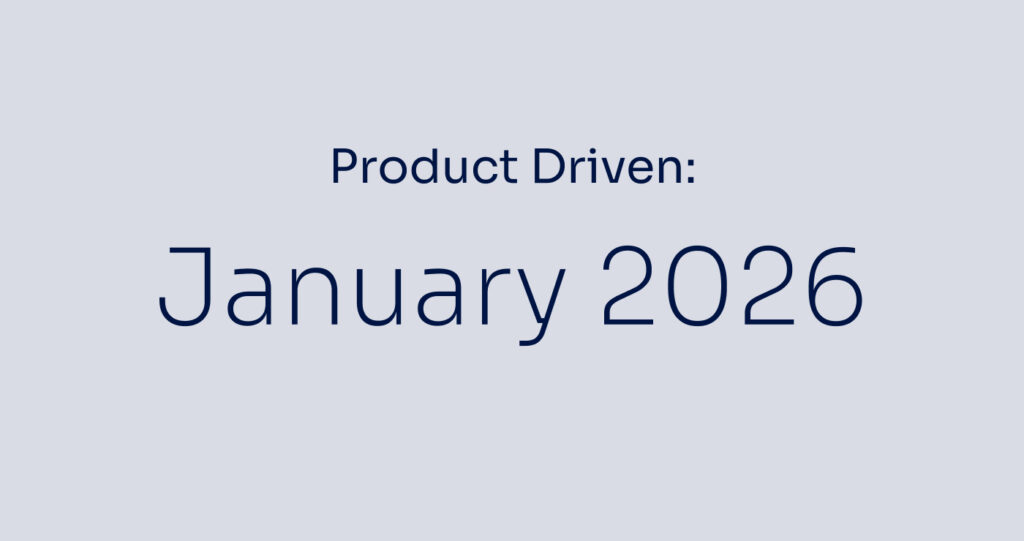 Product Driven: January 2026
